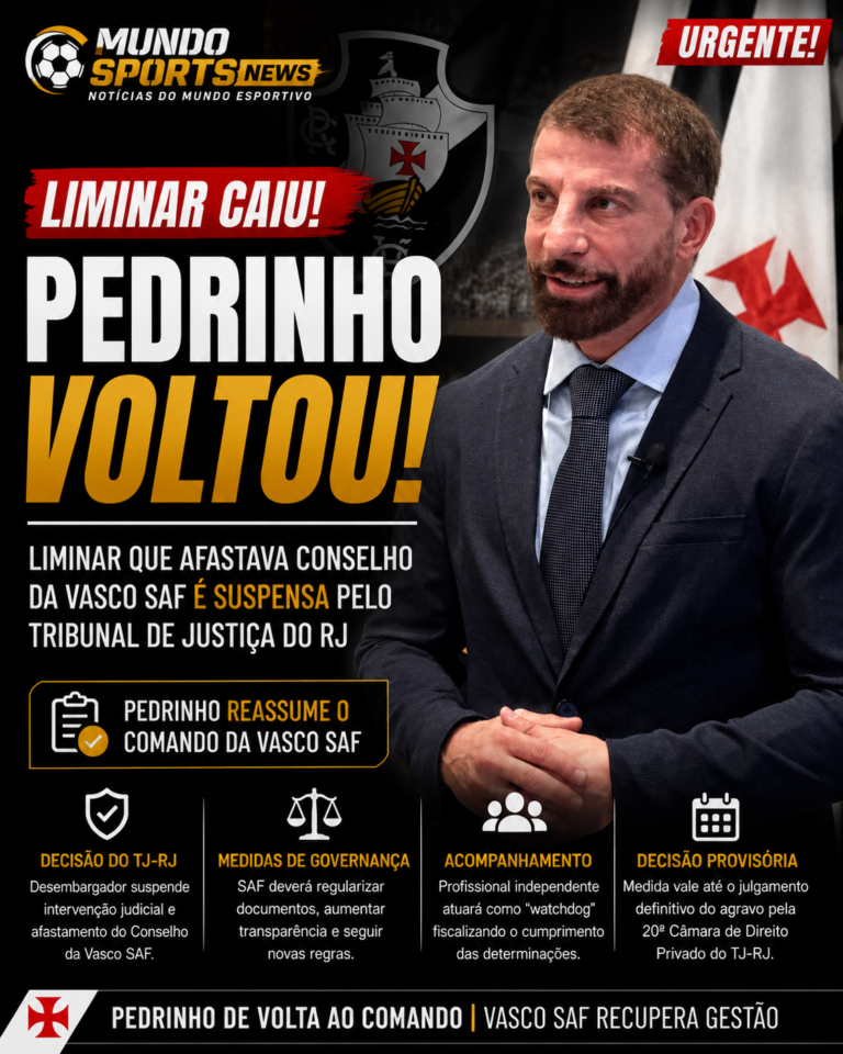Pedrinho reassume o comando da Vasco SAF após suspensão da intervenção judicial pelo Tribunal de Justiça do Rio de Janeiro.