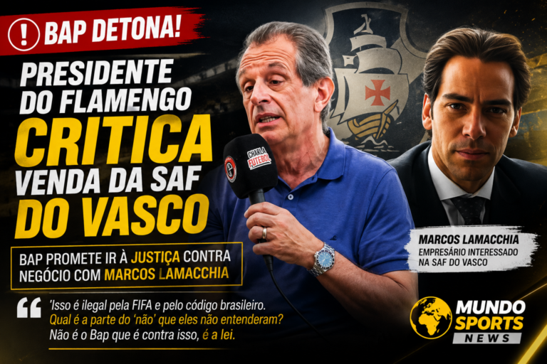 Presidente do Flamengo, Bap, e o empresário Marcos Lamacchia em destaque sobre a polêmica envolvendo a possível venda da SAF do Vasco.