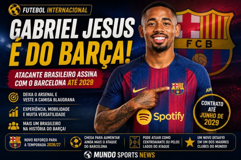Gabriel Jesus é novo reforço do Barcelona para a temporada 2026/27